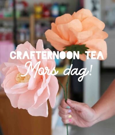CRAFTERNOON TEA, sön 25 maj, MORS DAG!